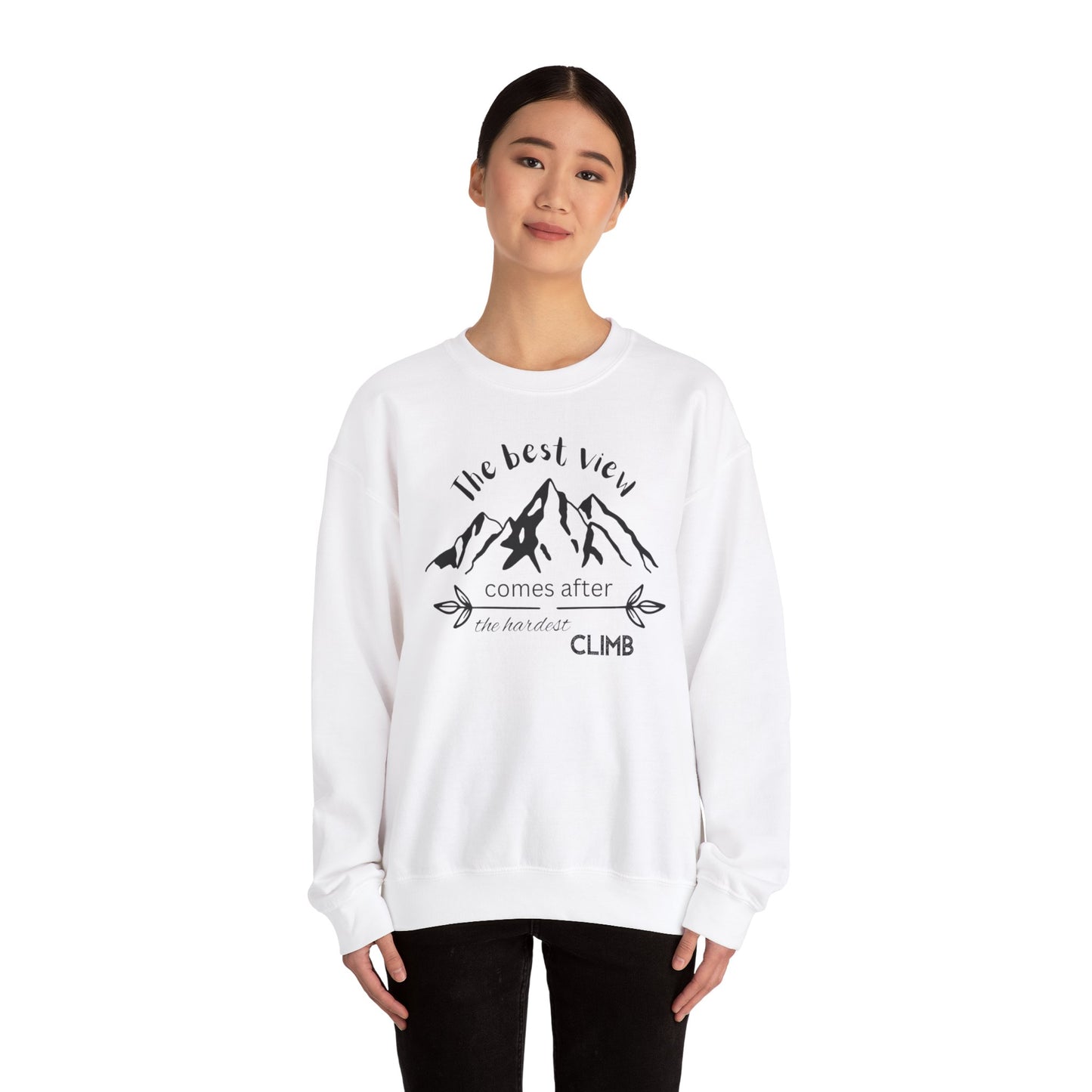 Unisex Sweatshirt - The best view comes after