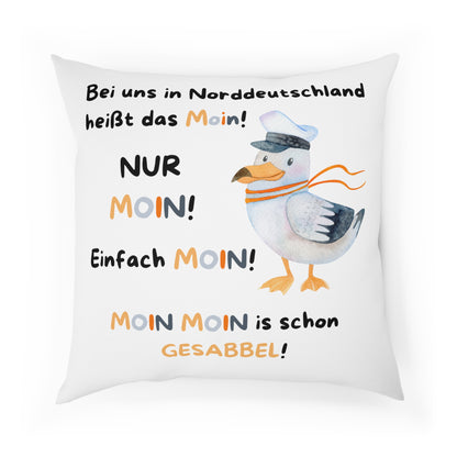 Bei uns in Norddeutschland heißt das Moin - Sofa-/Dekokissen