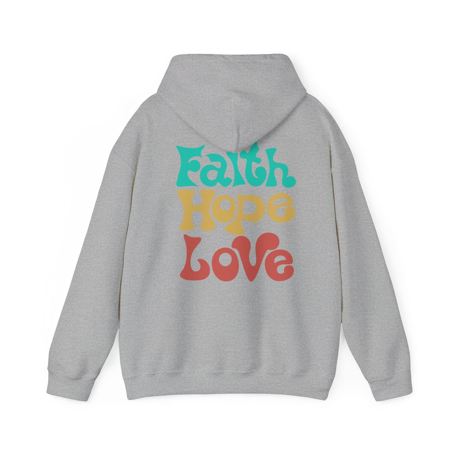 Unisex Hoodie - Faith , Hope, Love