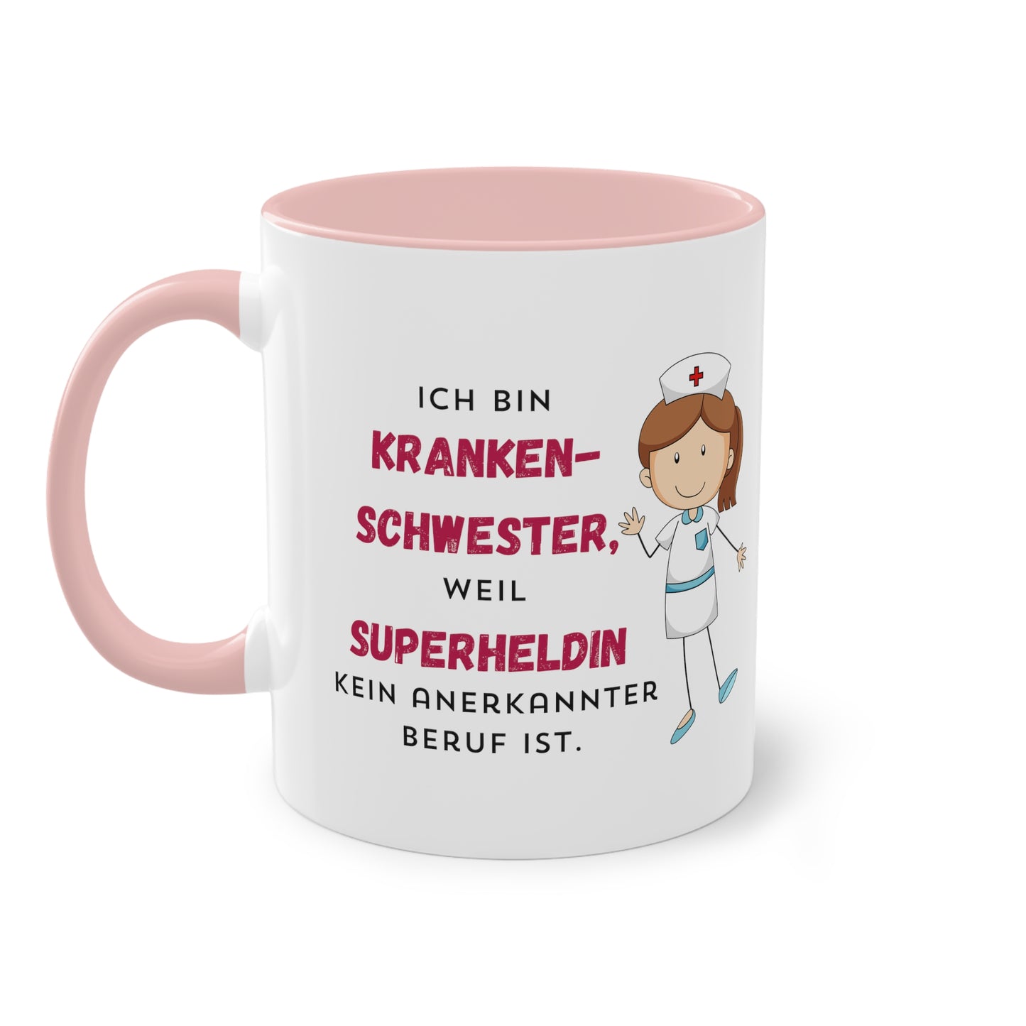 Ich bin Krankenschwester, weil Superheldin kein anerkannter Beruf ist  - Zwei-Ton-Kaffeetasse