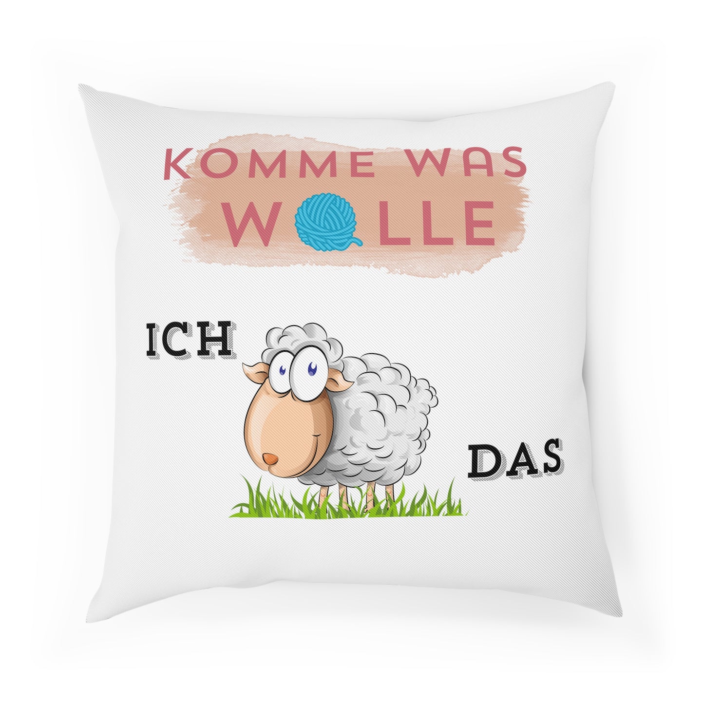 Komme was wolle ich schaffe das - Sofa-/Dekokissen