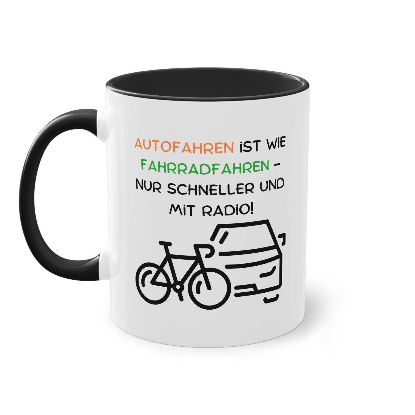 Autofahren ist wie Fahrradfahren - nur schneller und mit Radio - Zwei-Ton-Tasse