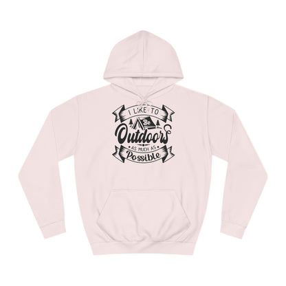 Unisex Hoodie - I like to be outdoors as much as possible (Ich mag es so oft es möglich ist draußen zu sein)