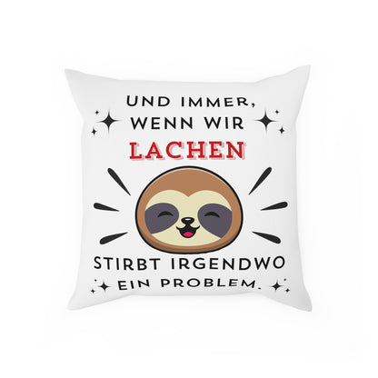 Und immer wenn wir lachen - Sofa-/Dekokissen