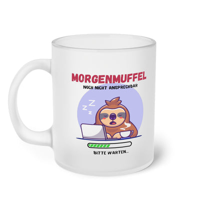 Morgenmuffel...Noch nicht ansprechbar (2) - Milchglas Tasse