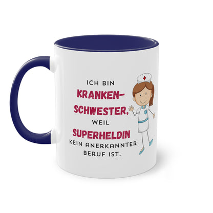 Ich bin Krankenschwester, weil Superheldin kein anerkannter Beruf ist  - Zwei-Ton-Kaffeetasse