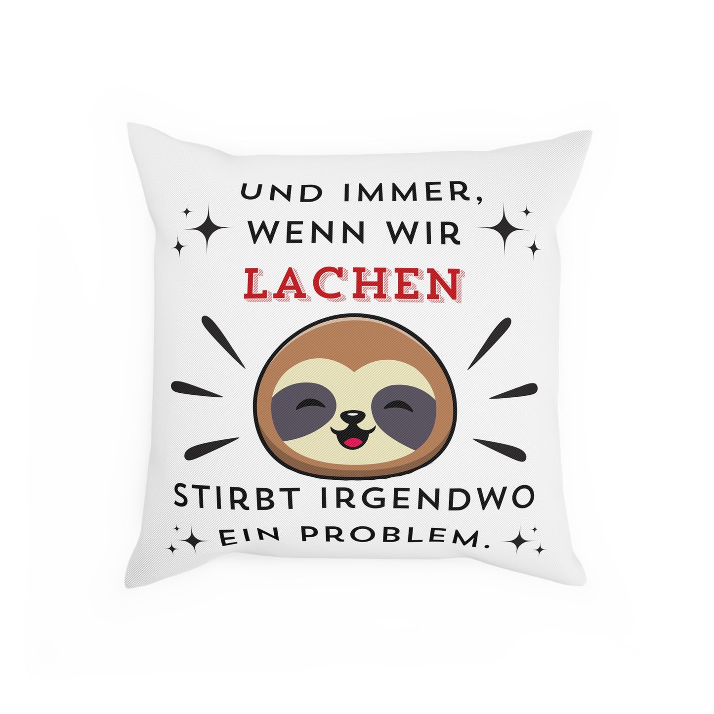 Und immer wenn wir lachen - Sofa-/Dekokissen