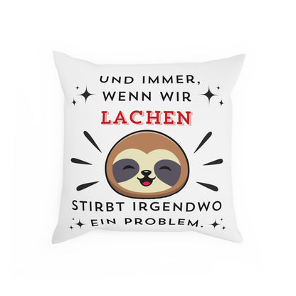 Und immer wenn wir lachen - Sofa-/Dekokissen