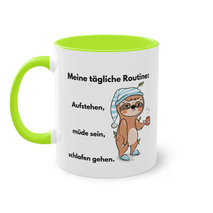 Meine tägliche Routine: Aufstehen, müde sein, schlafen gehen. - Zwei-Ton-Tasse