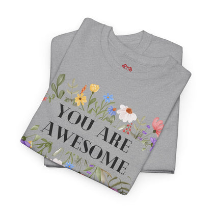 You are awesome (2) - T-shirt