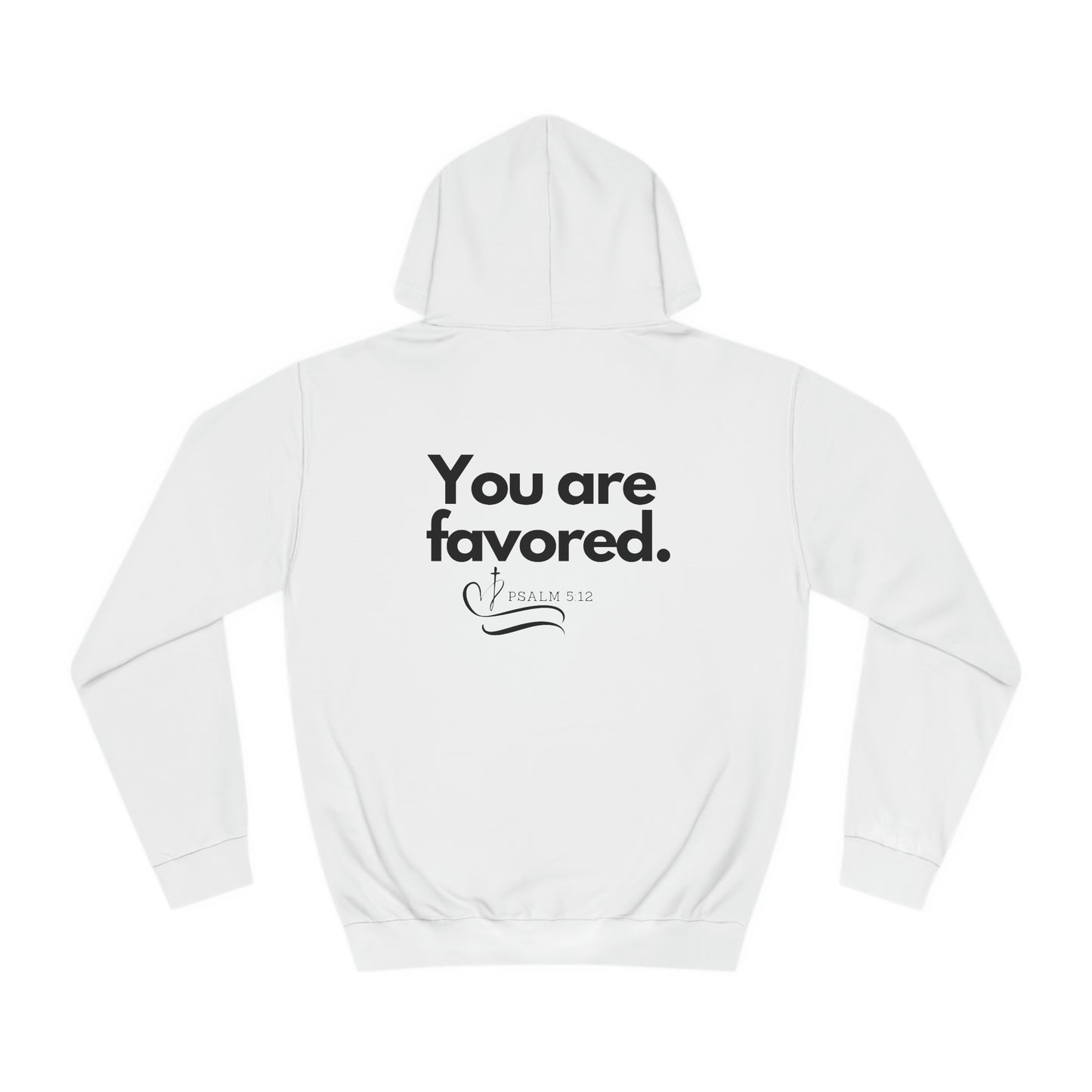 Unisex Hoodie - You are favored