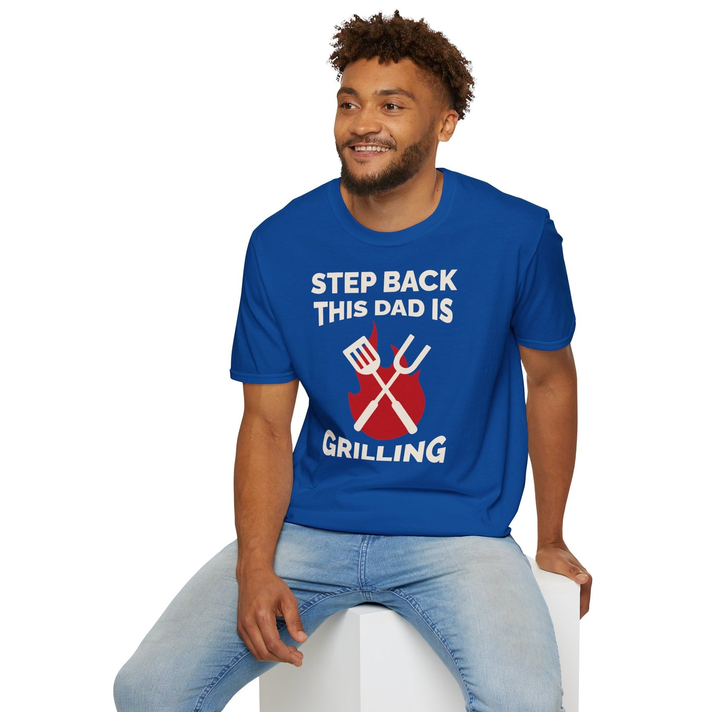 Step back this dad is grilling - Unisex Softstyle T-Shirt