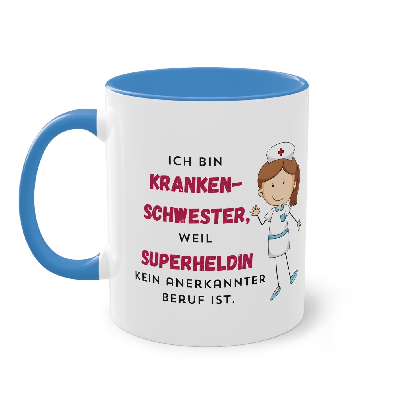 Ich bin Krankenschwester, weil Superheldin kein anerkannter Beruf ist - Zwei-Ton-Tasse