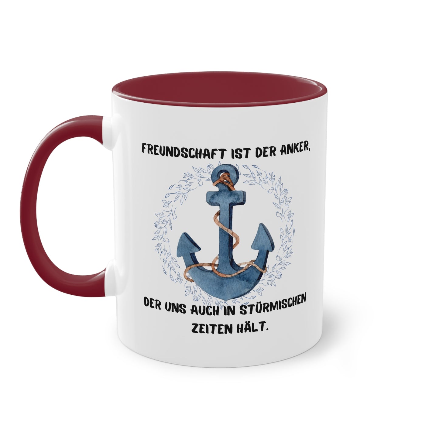 Freundschaft ist der Anker, der uns auch in stürmischen Zeiten hält. - Zwei-Ton-Tasse