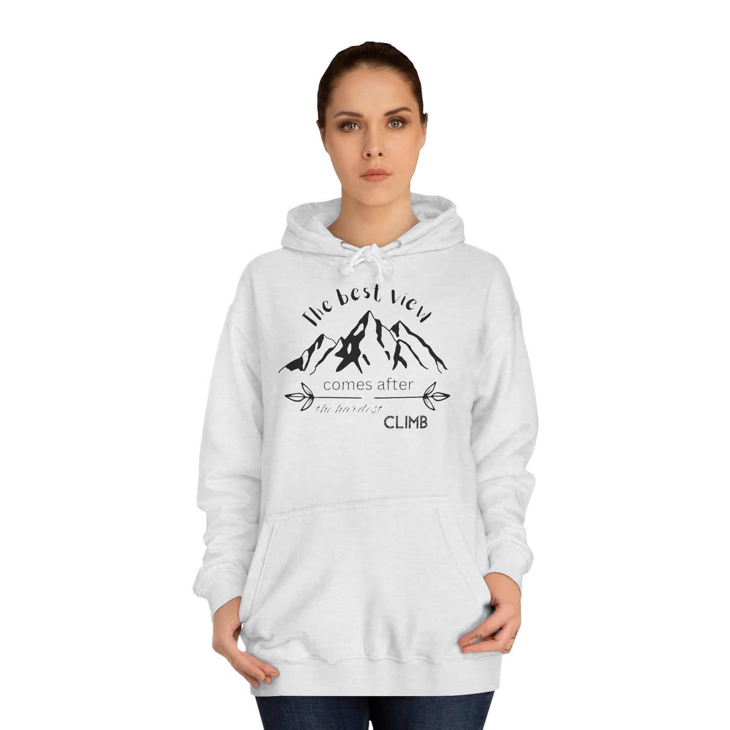 Unisex Hoodie - The best view comes after the hardest climb