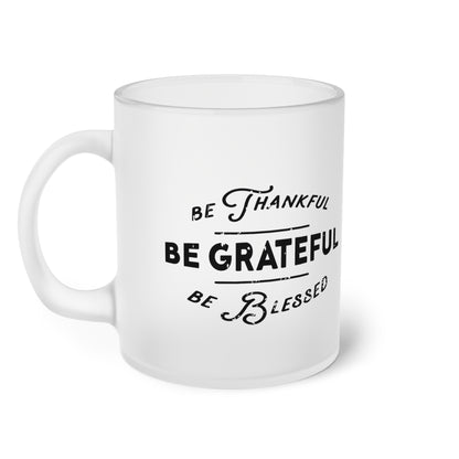 Be thankful, be grateful, be blessed (Sei dankbar, sei großartig, sei gesegnet) - Milchglas Tasse