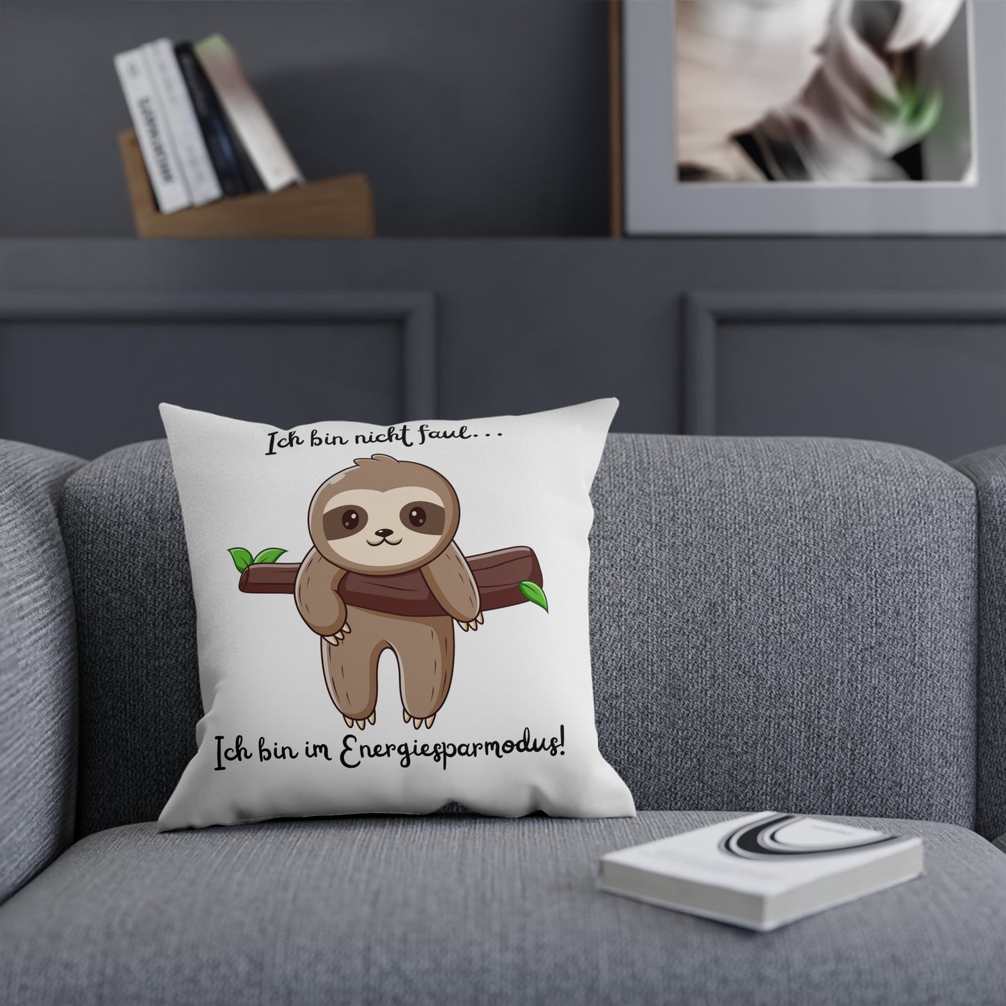 Ich bin nicht faul...Ich bin im Energiesparmodus - Sofa-/Dekokissen