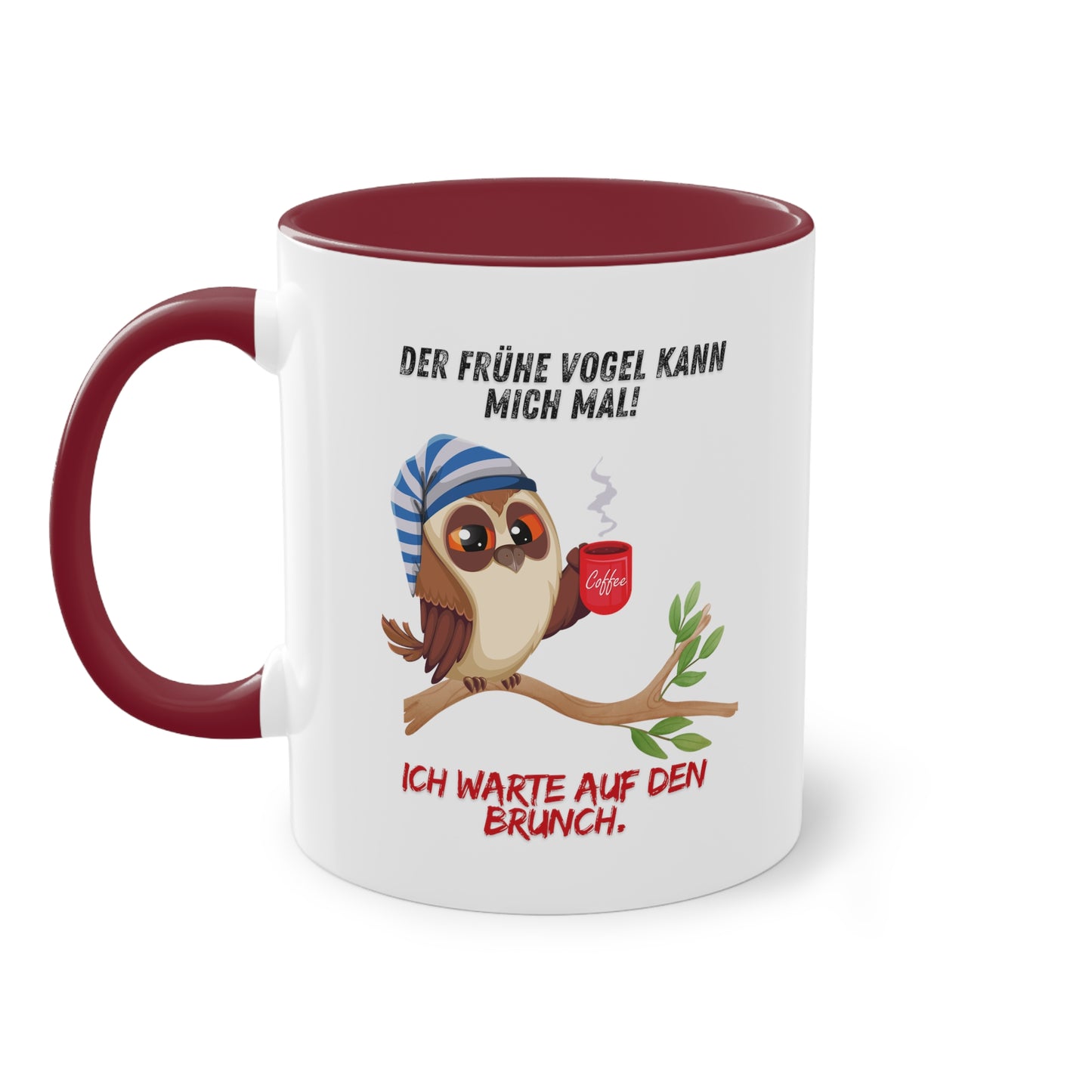 Der frühe Vogel kann mich mal, ich warte auf den Brunch - Zwei-Ton-Kaffeetasse