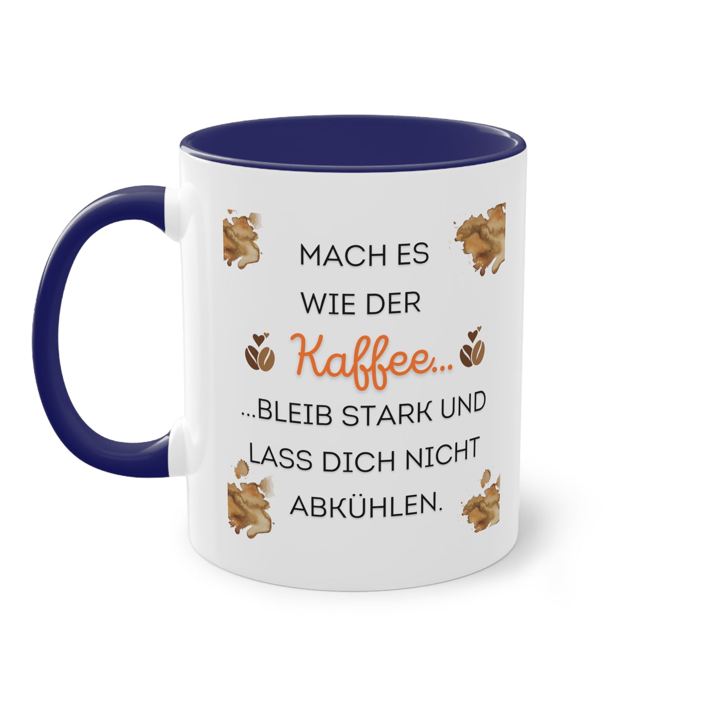 Mach es wie der Kaffee - Zwei-Ton-Kaffeetasse