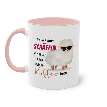 Traue keiner Schäffin die heute noch keinen Kaffee hatte! - Zwei-Ton-Tasse