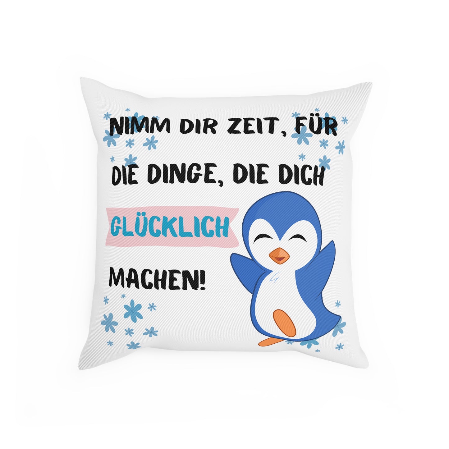 Nimm Dir Zeit für die Dinge, die dich glücklich machen - Sofa-/Dekokissen