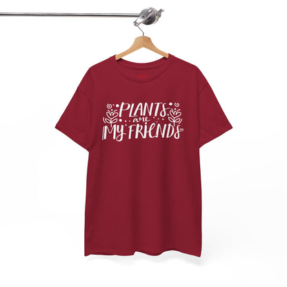 Plants are my friends - T-shirt