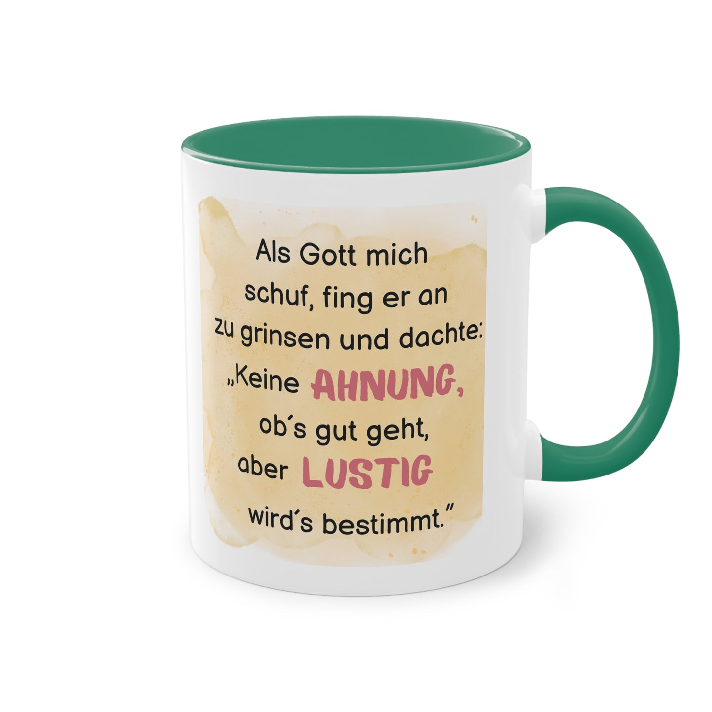 Als Gott mich schuf, fing er an zu grinsen - Zwei-Ton-Kaffeetasse