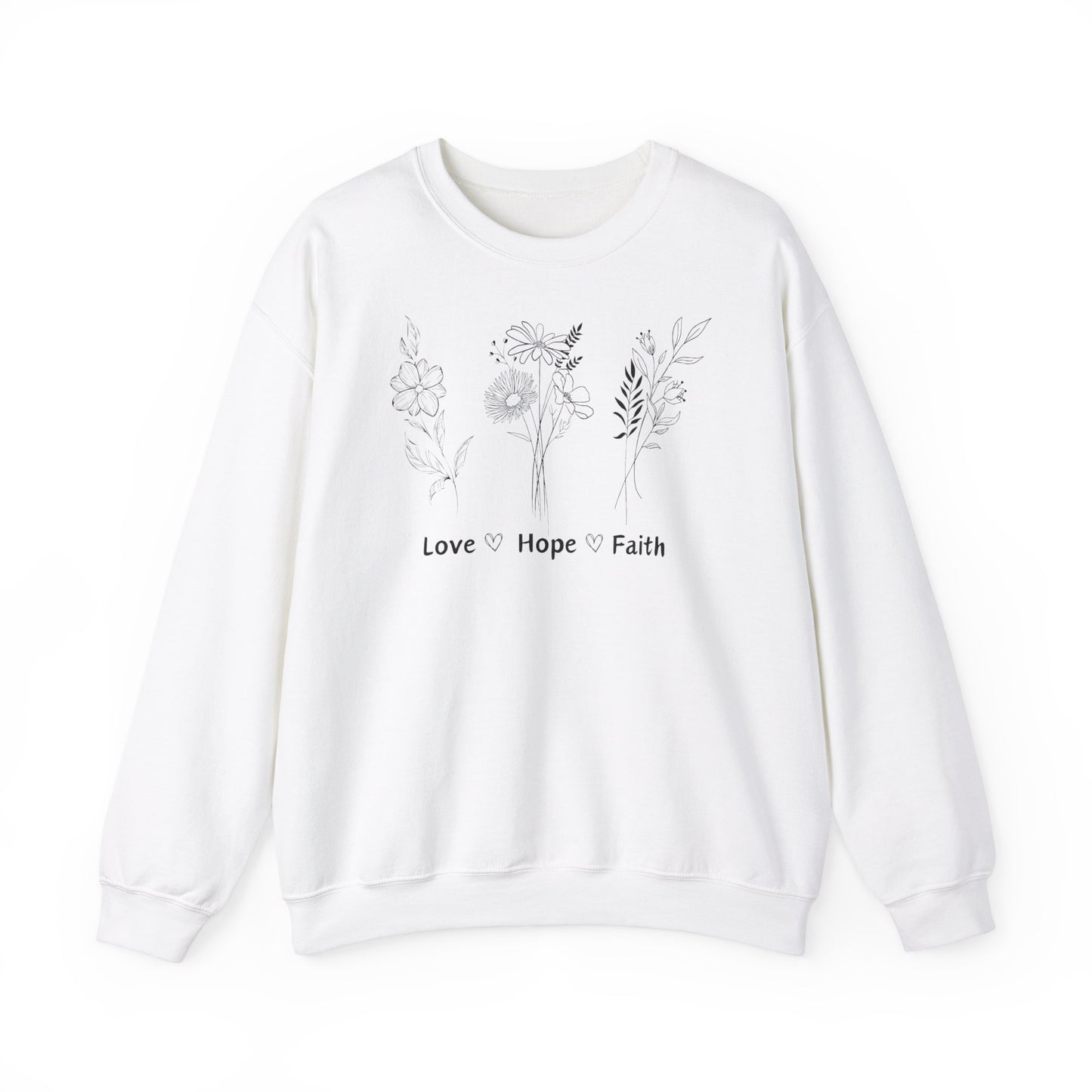 Love, Hope, Faith - Sweatshirt