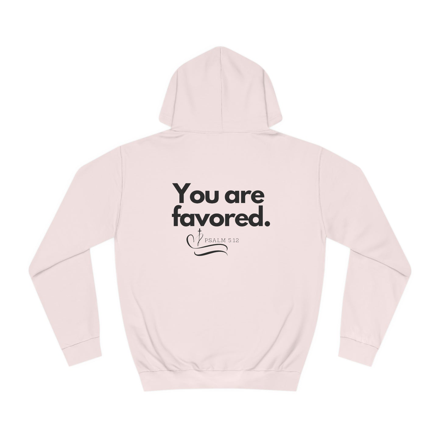 Unisex Hoodie - You are favored