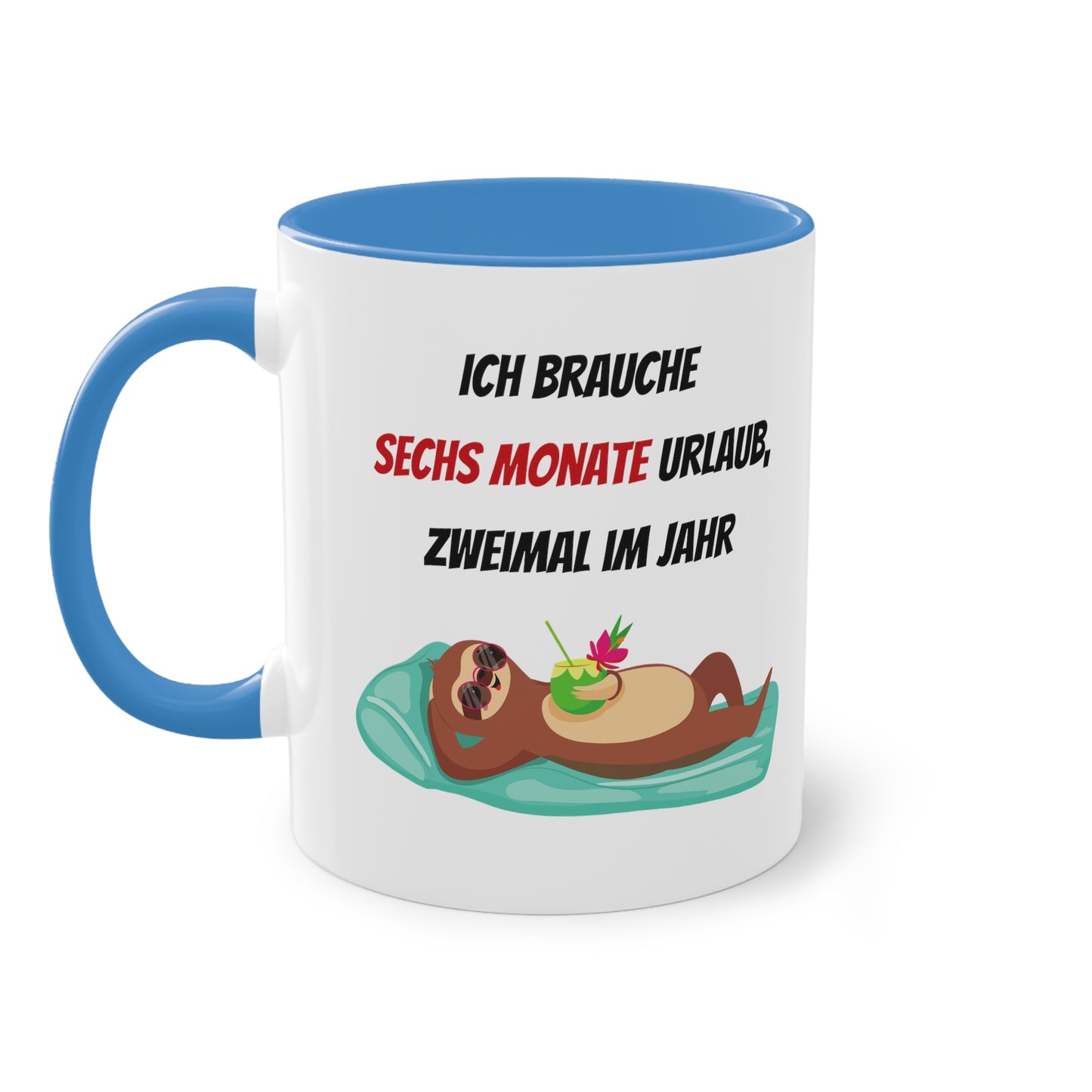 Ich brauche 6 Monate Urlaub - Zwei-Ton-Kaffeetasse