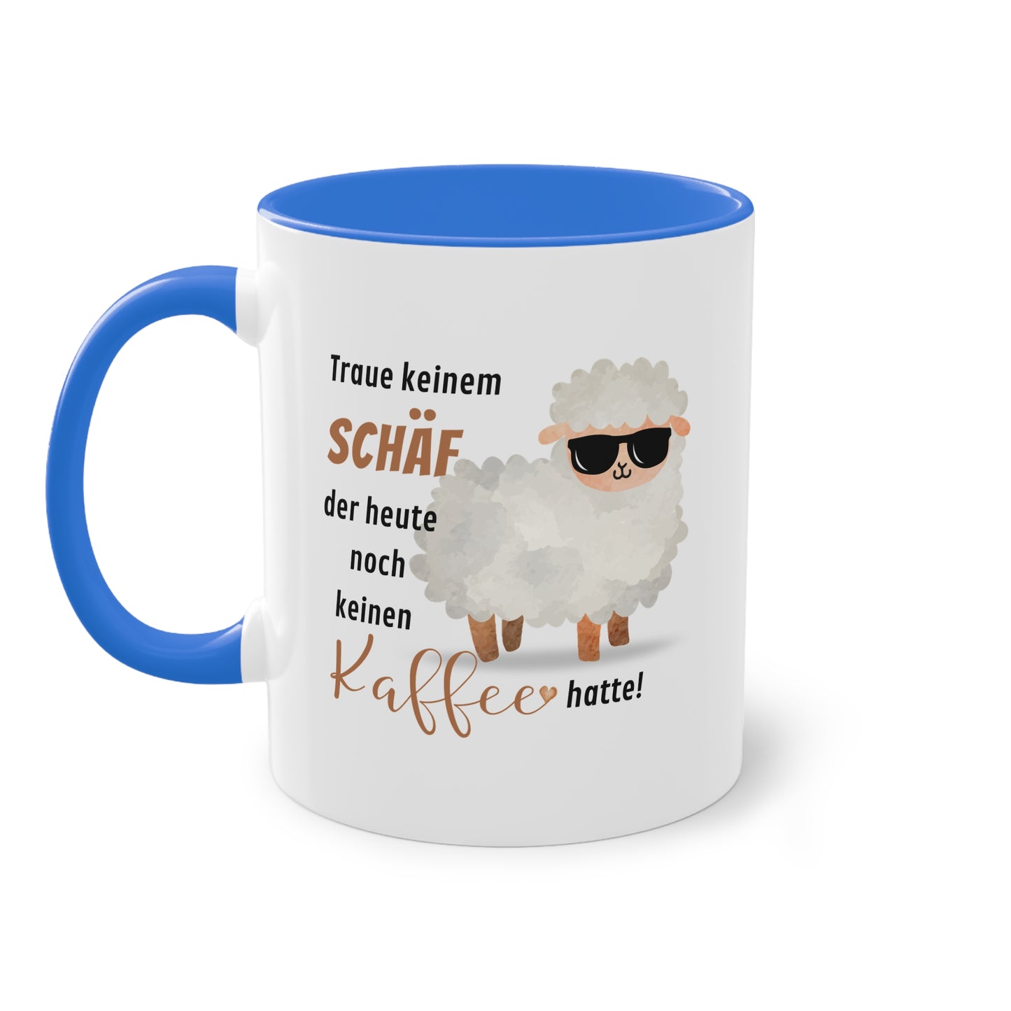 Traue keinem Schäf der heute noch keinen Kaffee hatte! - Zwei-Ton-Tasse