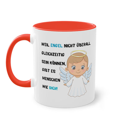 Weil Engel nicht überall gleichzeitig sein können, gibt es Menschen wie Dich! - Zwei-Ton-Tasse