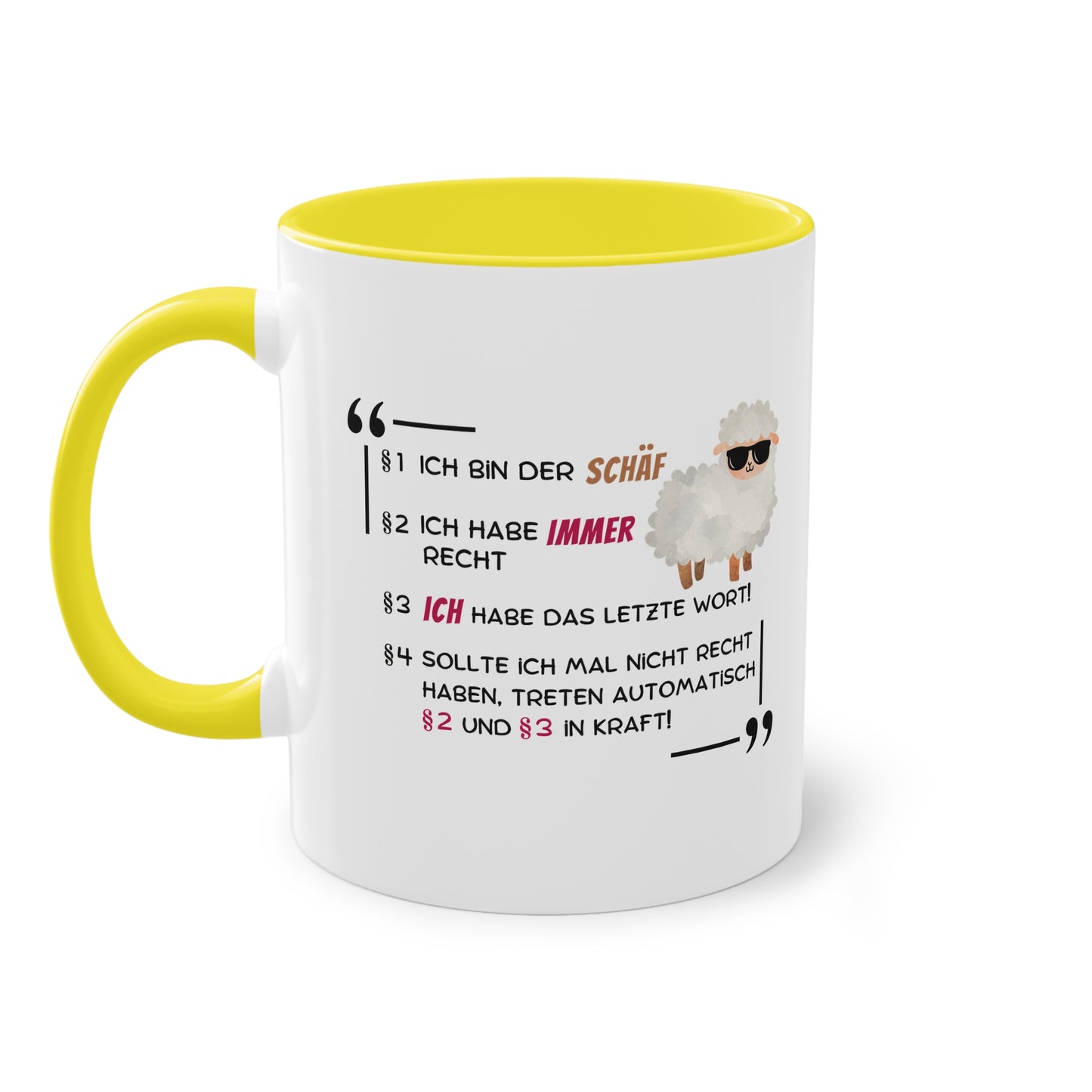 §1 Ich bin der Schäf. §2 Ich habe immer recht. §3 Ich habe das letzte Wort. - Zwei-Ton-Tasse