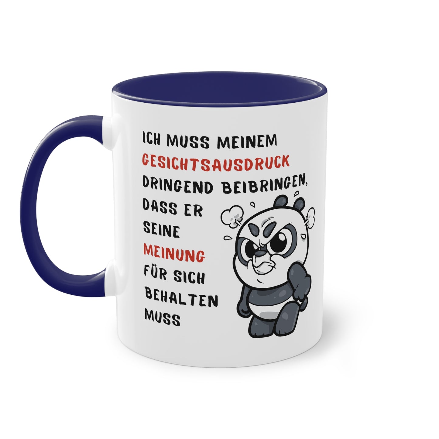 Ich muss meinem Gesichtsausdruck dringend beibringen - Zwei-Ton-Kaffeetasse