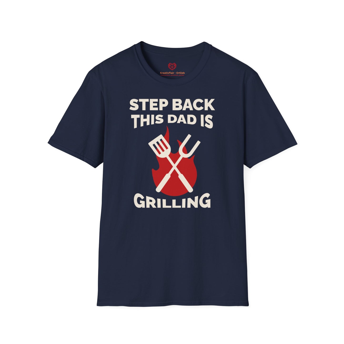 Step back this dad is grilling - Unisex Softstyle T-Shirt