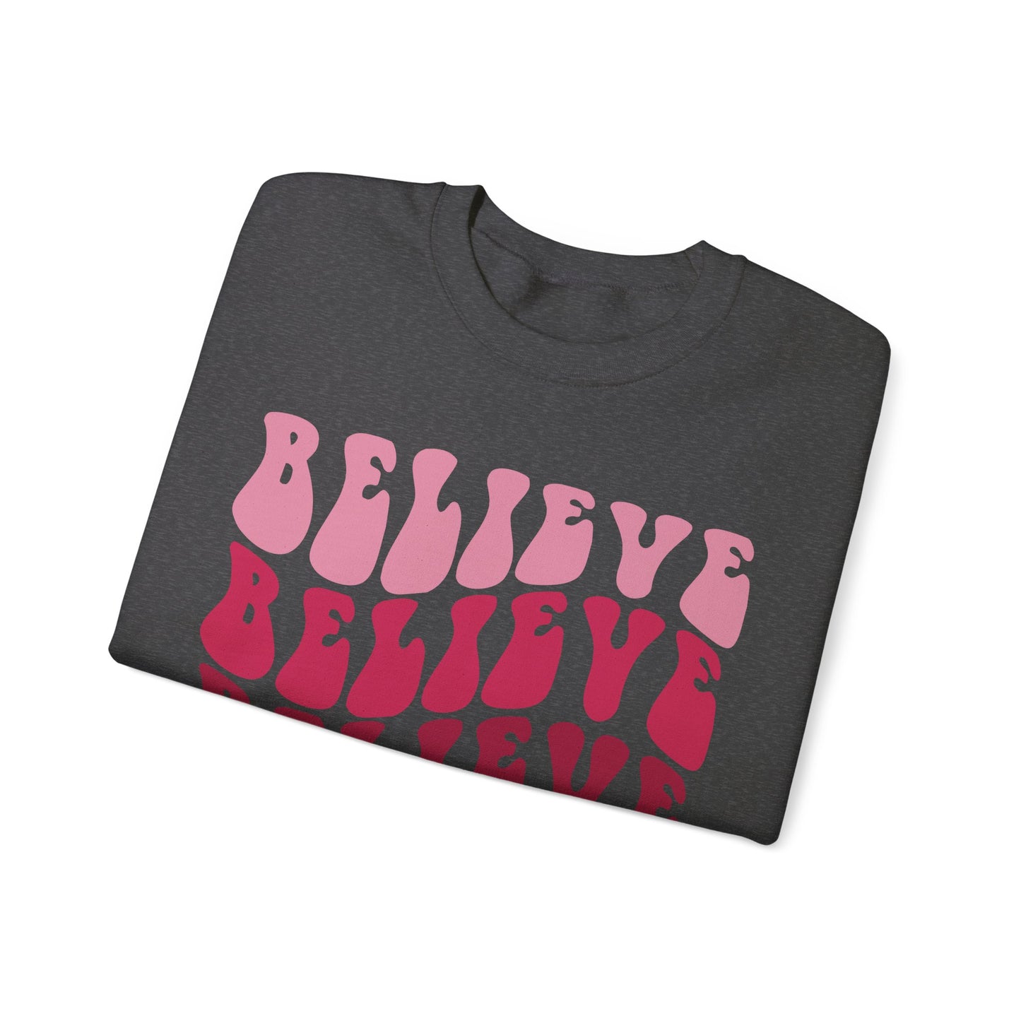 Unisex Sweatshirt - Believe