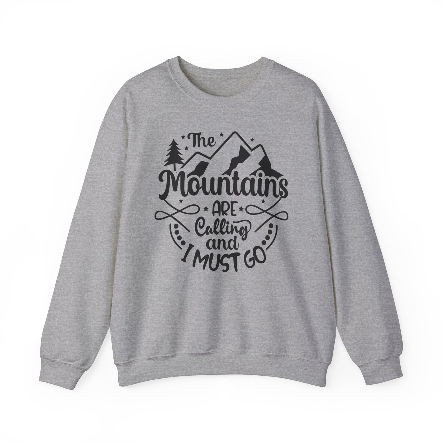 Unisex Sweatshirt -  The mountains are calling an I must got (Die Berge rufen und ich muss gehen)