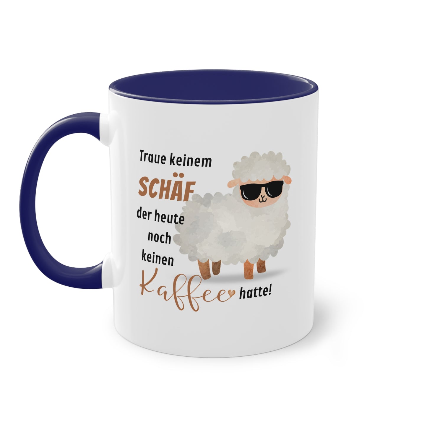Traue keinem Schäf der heute noch keinen Kaffee hatte! - Zwei-Ton-Tasse