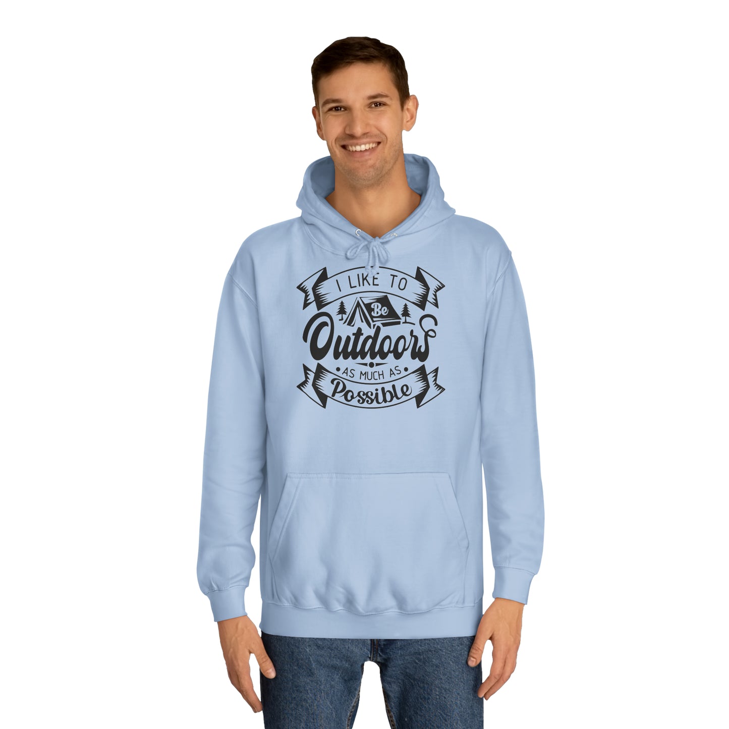 Unisex Hoodie - I like to be outdoors as much as possible (Ich mag es so oft es möglich ist draußen zu sein)