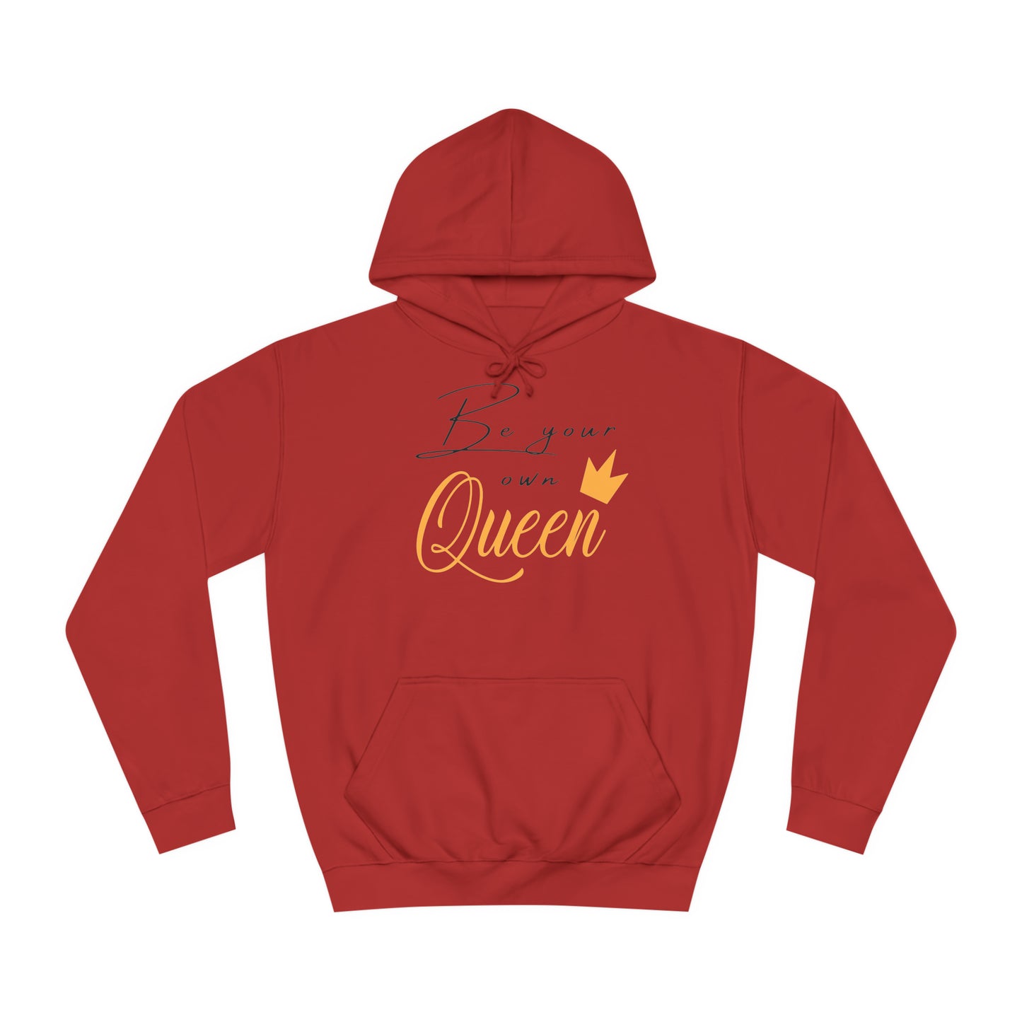 Unisex Hoodie - Be your own Queen