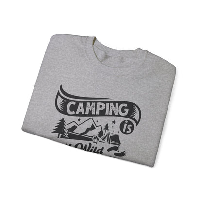 Unisex Sweatshirt - Camping is my wild adventure (Zelten ist mein wildes Abenteuer)