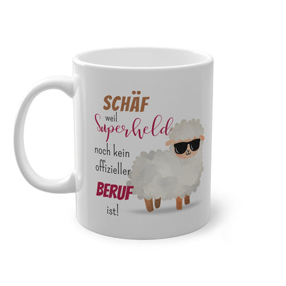 Schäf weil Superheld noch kein offizieller Beruf ist - Kaffeetasse