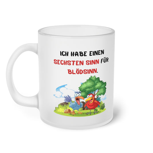 Ich habe einen sechsten Sinn für Blödsinn  (2) - Milchglas Tasse