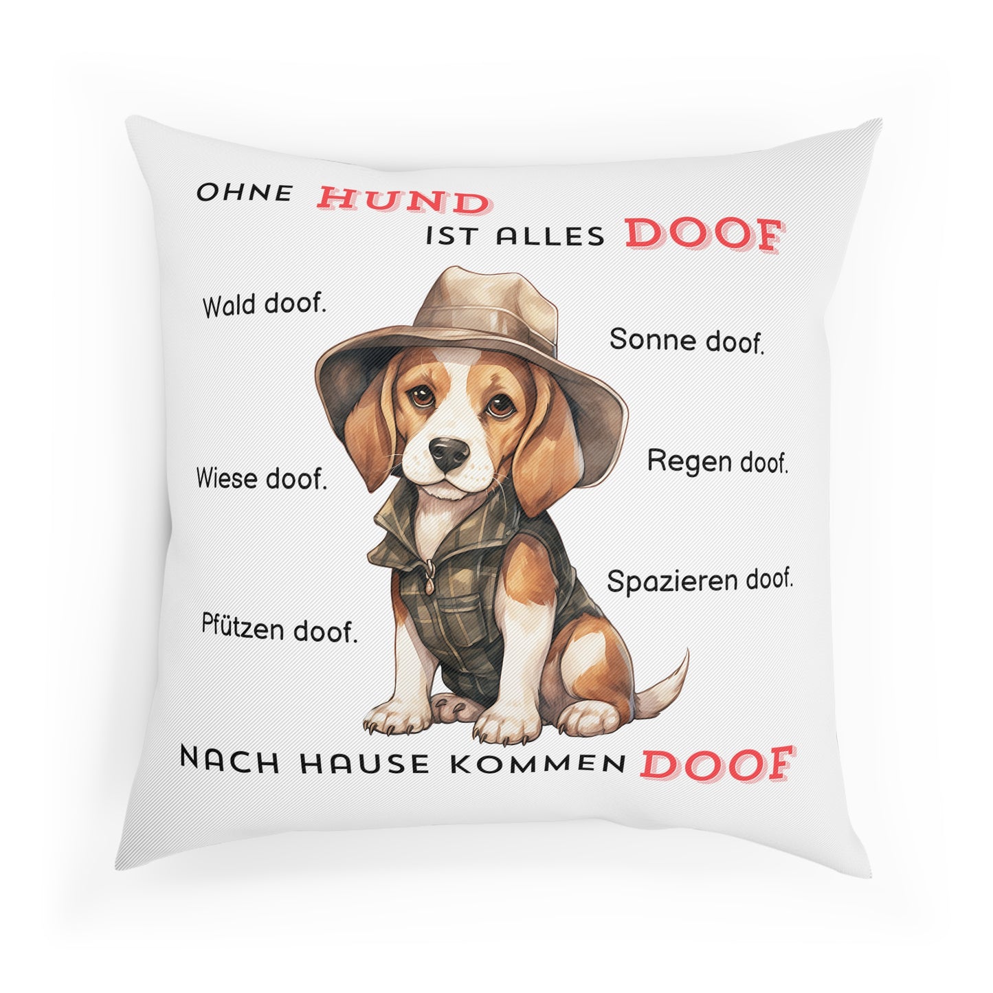 Ohne Hund ist alles doof - Sofa-/Dekokissen