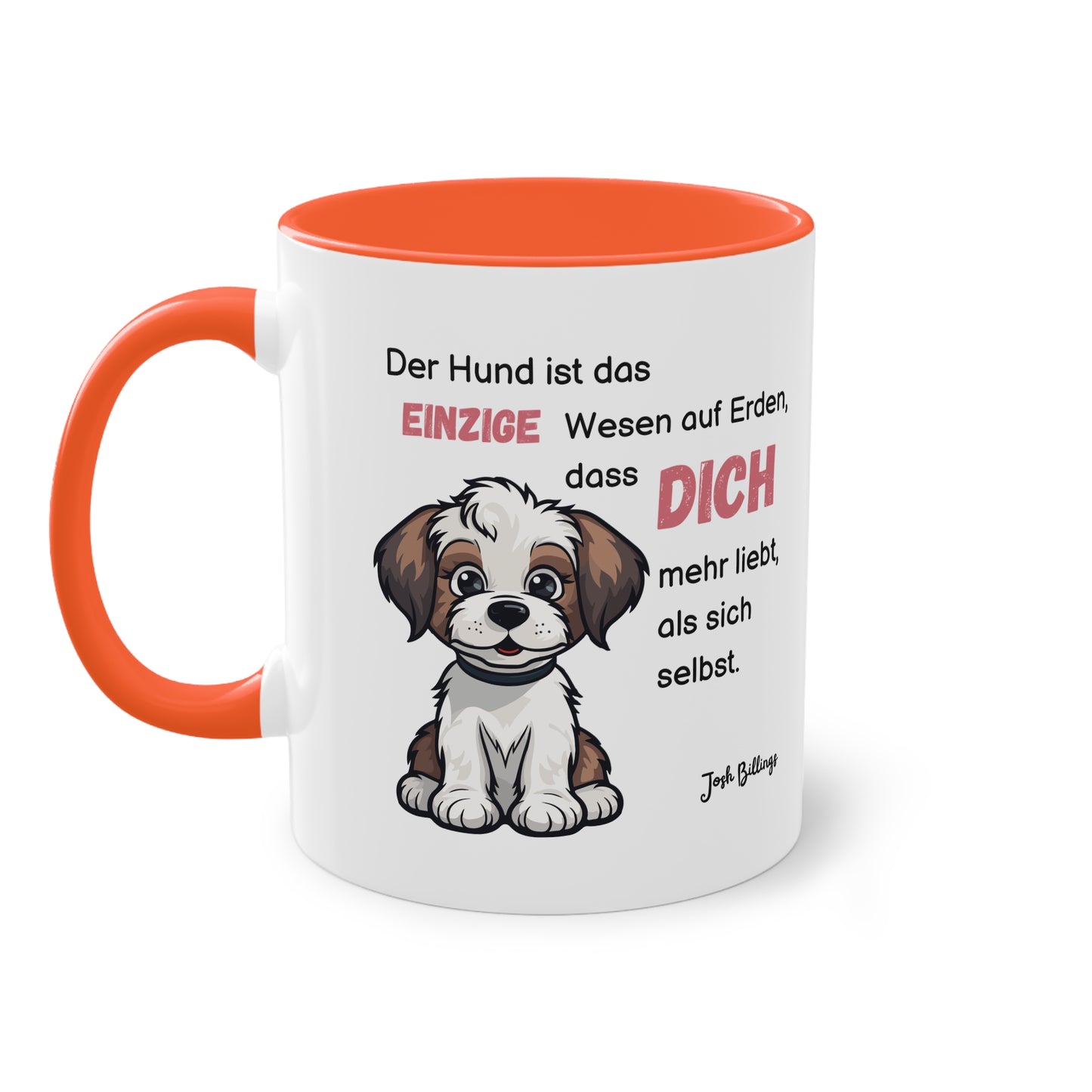 Der Hund ist das einzige Wesen auf Erden, dass Dich mehr liebt, als sich selbst - Zwei-Ton-Tasse