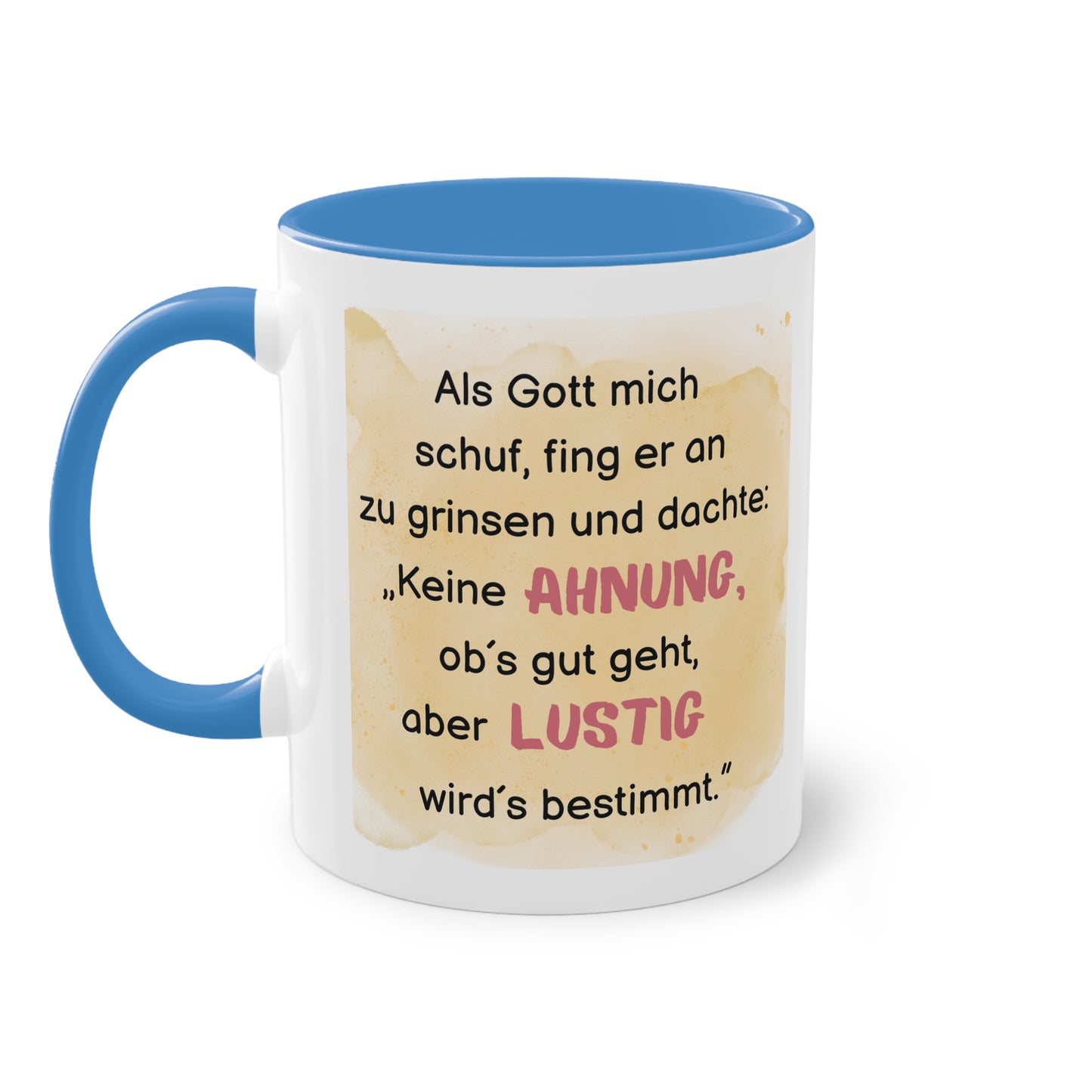 Als Gott mich schuf, fing er an zu grinsen - Zwei-Ton-Kaffeetasse