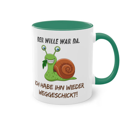 Der Wille war da. Ich habe ihn wieder weggeschickt - Zwei-Ton-Kaffeetasse