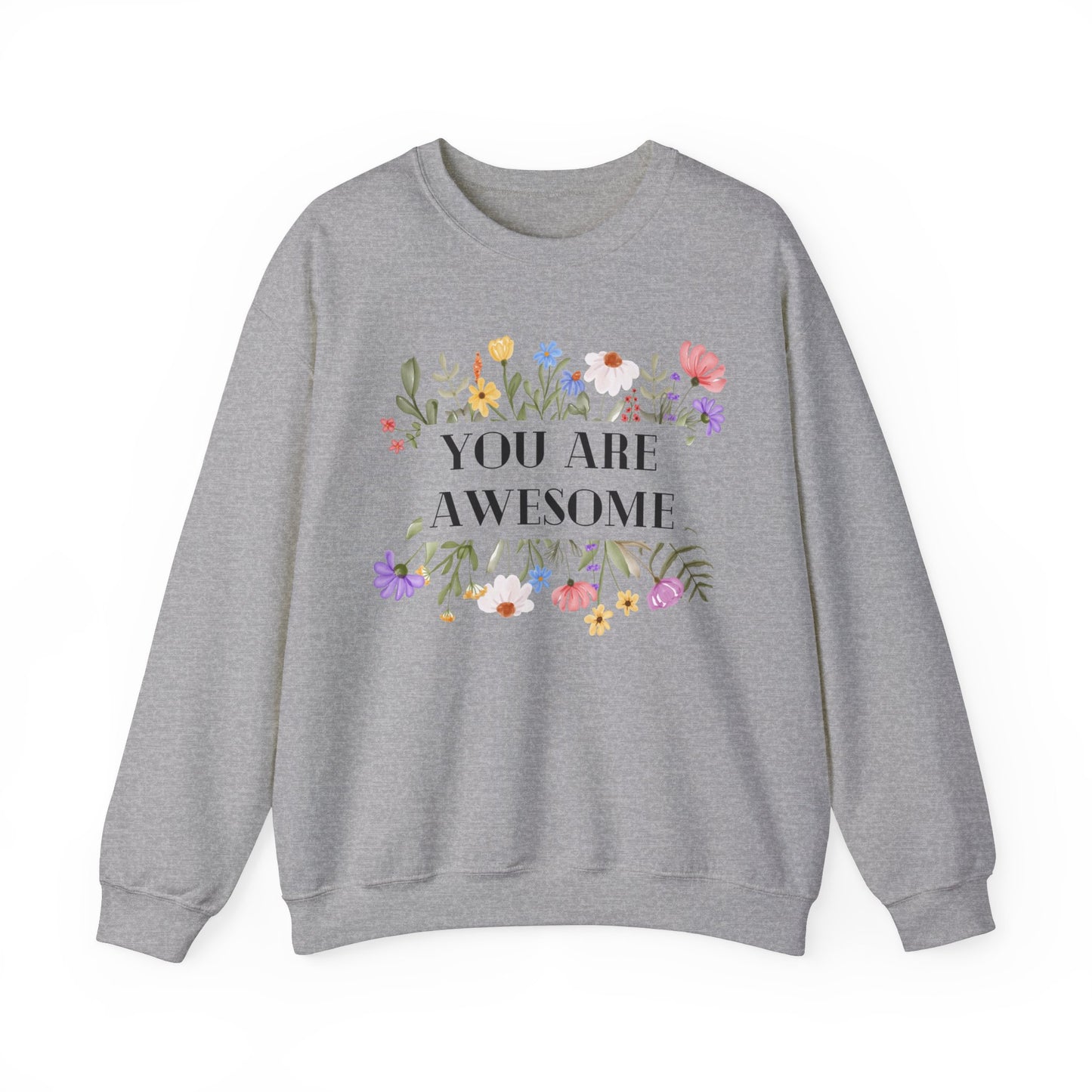 Unisex Sweatshirt - You are awesome