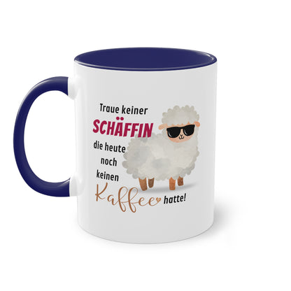 Traue keiner Schäffin die heute noch keinen Kaffee hatte! - Zwei-Ton-Tasse