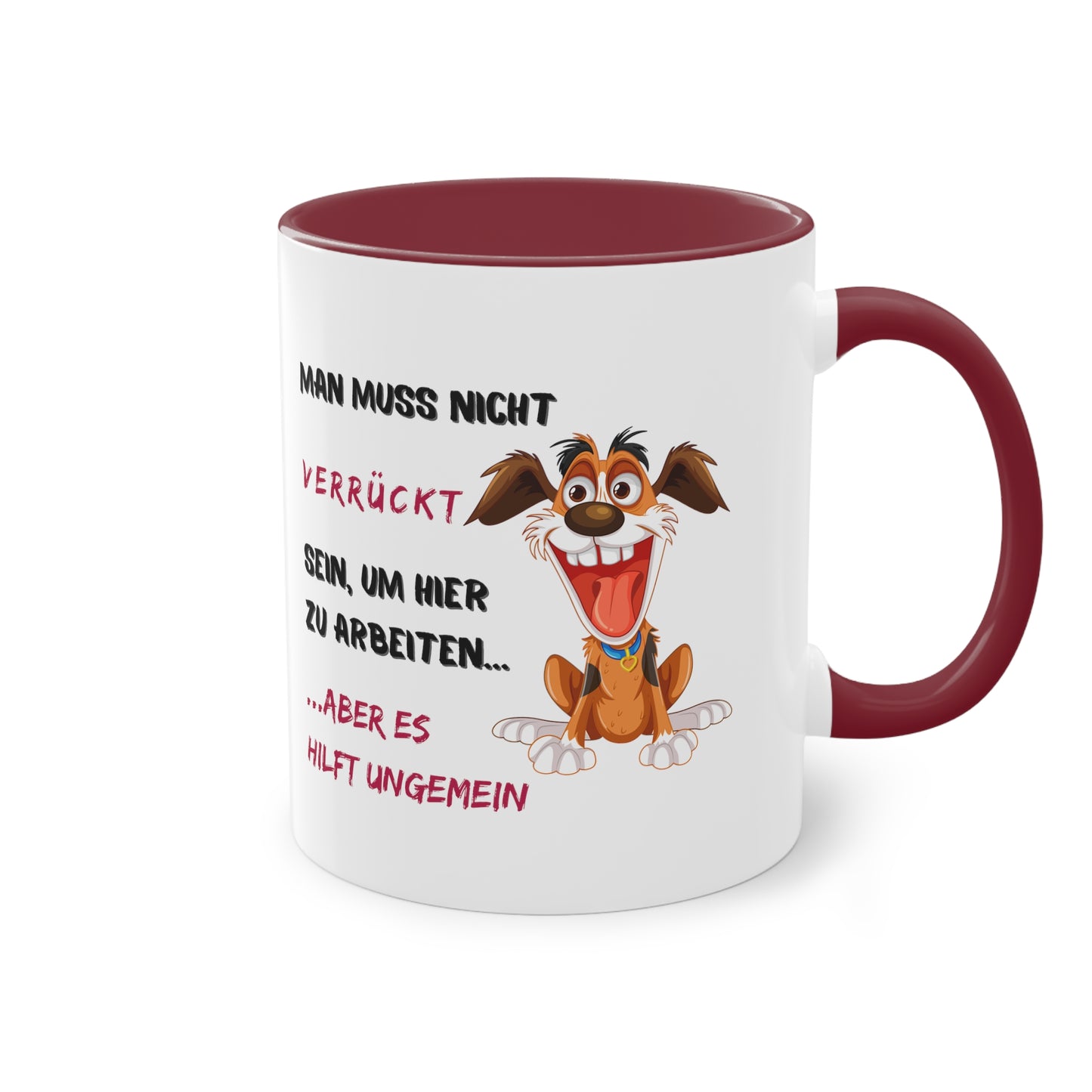 Man muss nicht verrückt sein, um hier zu arbeiten, aber - Zwei-Ton-Kaffeetasse